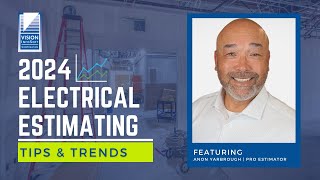 2024 Electrical Estimating Tips & Trends from an All-Star Estimator