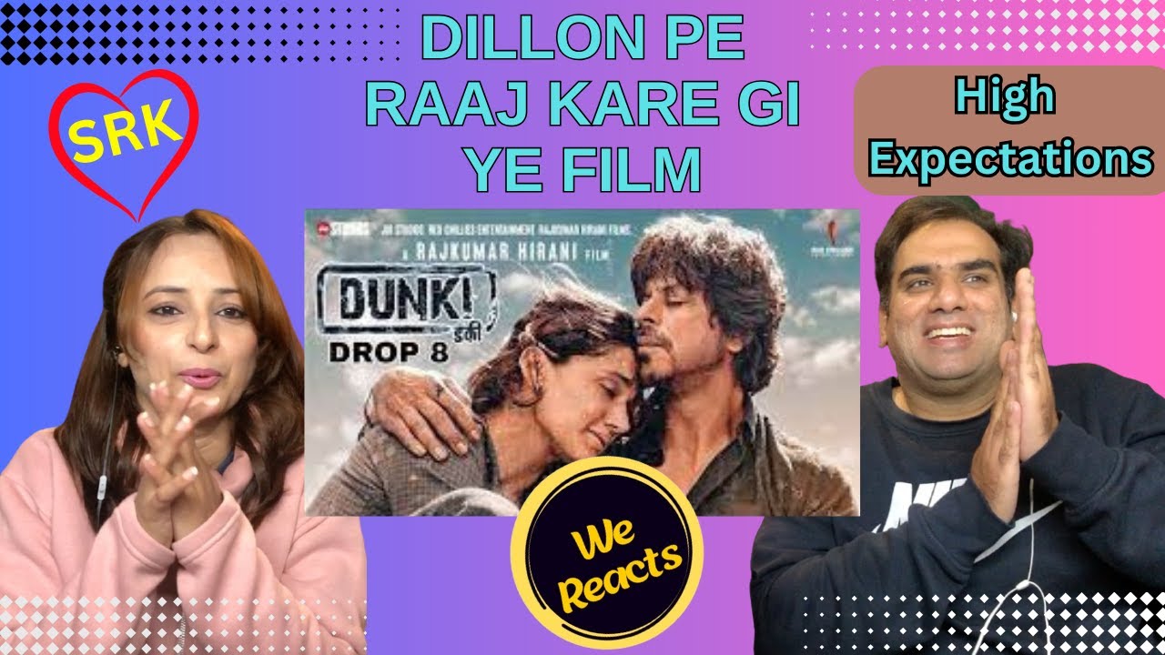 Dunki Drop 8: Chal Ve Watna | REACTION | Shah Rukh Khan | Rajkumar Hirani | Taapsee | Pritam