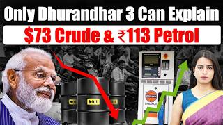 Only Dhurandhar 3 Can Explain $73 Crude &amp; ₹113 Petrol