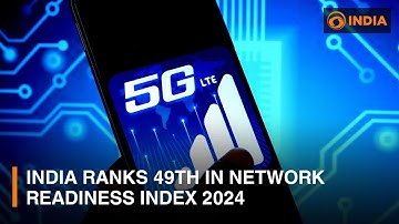 India ranks 49th in Network Readiness Index 2024