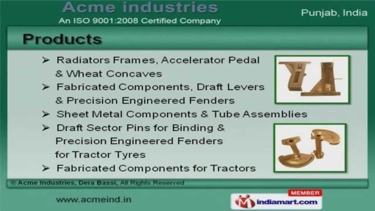 Tractor Auto Parts & Sheet Metal Components by Acme Industries, Dera