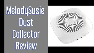 MelodySusie Dust Collector Review / DIY/ Nails