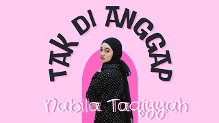 Download lagu TAK DI ANGGAP - NABILA TAQIYYAH INDONESIA IDOL 2023 | Single Terbaru | Spesial lirik