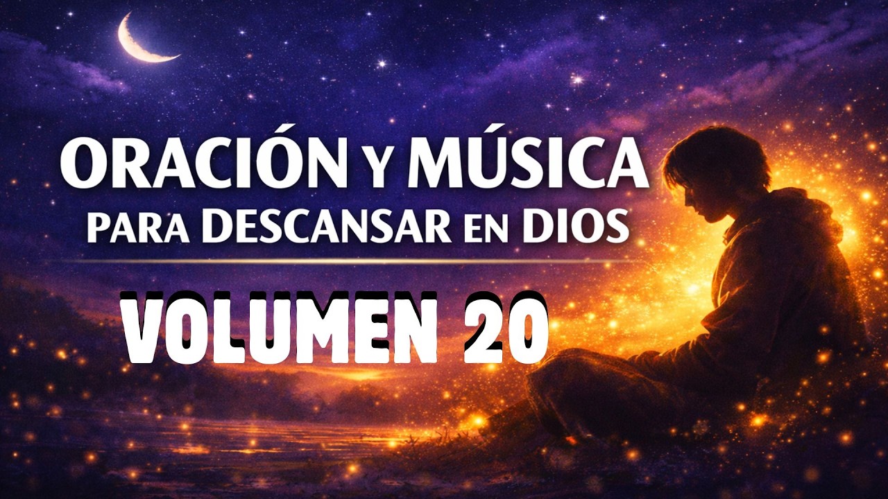 🌙🛡️ Protección Nocturna para Mi Hogar | Oración y Música para Dormir en Paz 🏠✨| Volumen 20