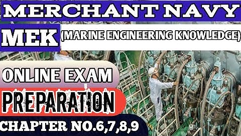MEK //CHAPTER NO.6,7,8,9 //GP RATING//ONLINE EXAM PREPARATION BY@sailorankit76 #study#MEK