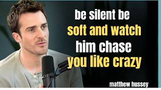 Be Silent, Be Soft—Watch Him Chase You Naturally | Matthew Hussey Relationship Advice for Women screenshot 4