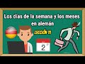 Lección 11 Los Dias de la SEMANA y MESES en alemán // Alemán Básico