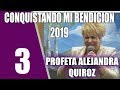 Profeta Alejandra Quiroz - Conquistando Mi Bendicion  (Dia 3)