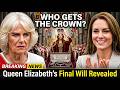 Queen Elizabeth’s Final Will Revealed: Why Catherine Inherited the Royal Pearls & Camilla