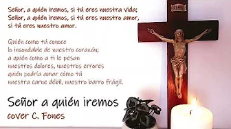Señor a quién iremos - cover Cristóbal Fones Señor a quién iremos - cover Cristóbal Fones