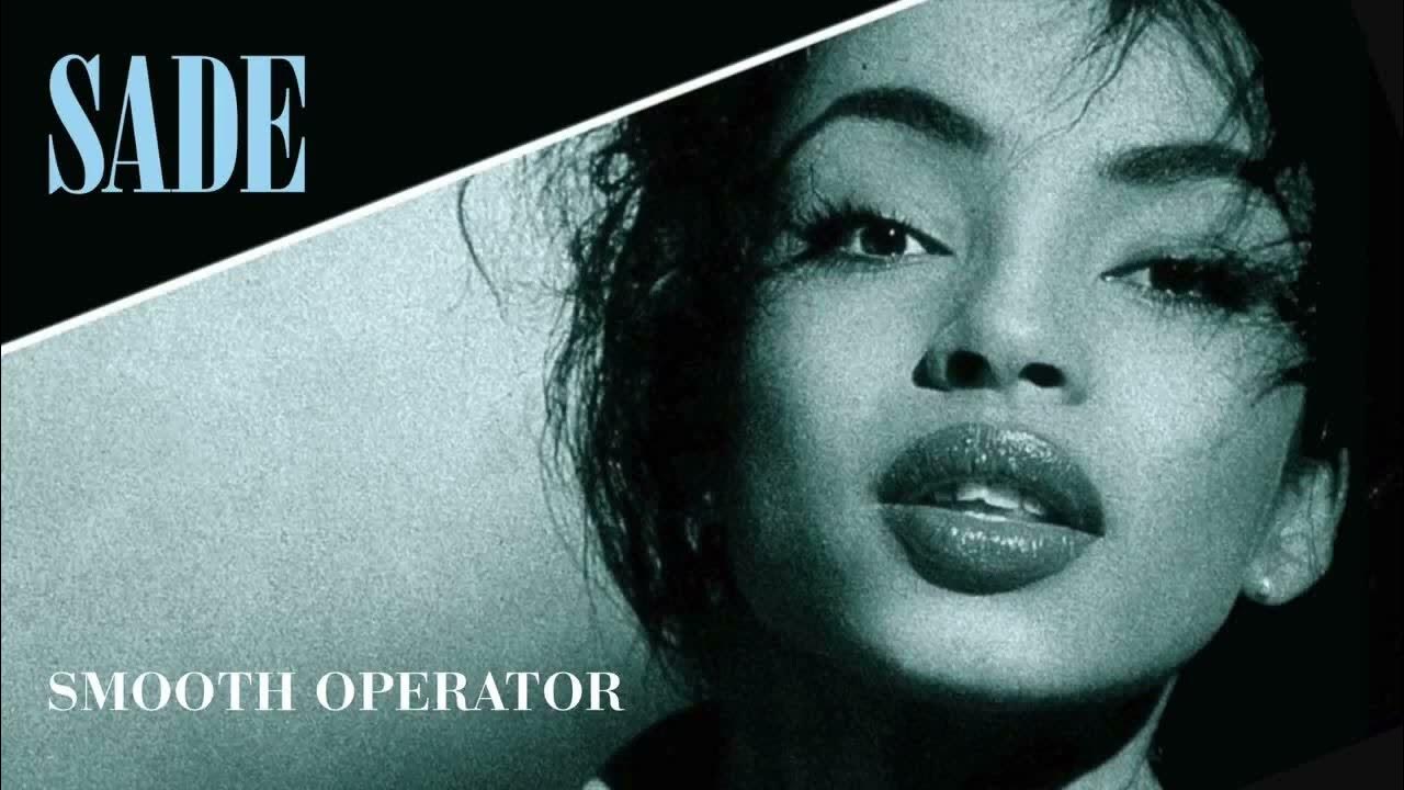 Песни sade smooth operator. Smooth operator шаде. smooth operator текст. смуз оператор. sade - smooth operator (enzo.
