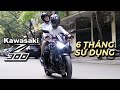 Đánh giá Kawasaki Z300 sau 6 tháng ăn nằm...