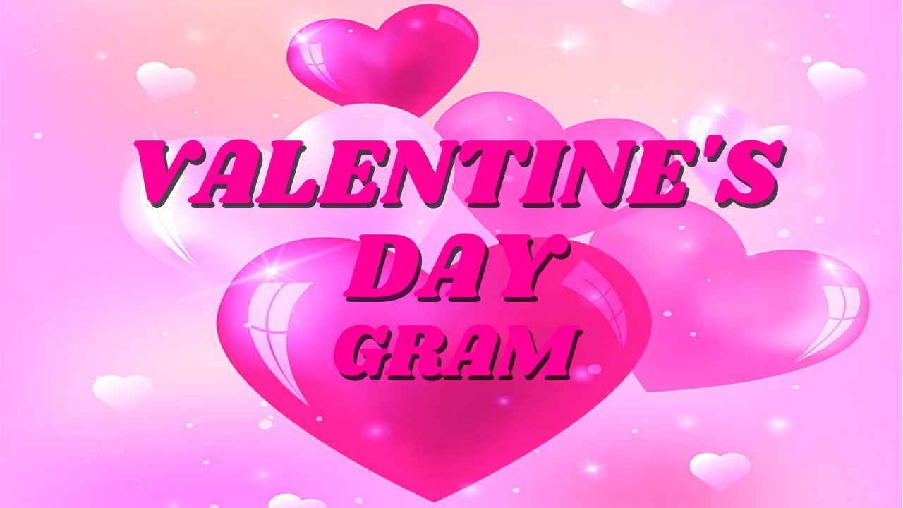 Valentine's Day Gram
