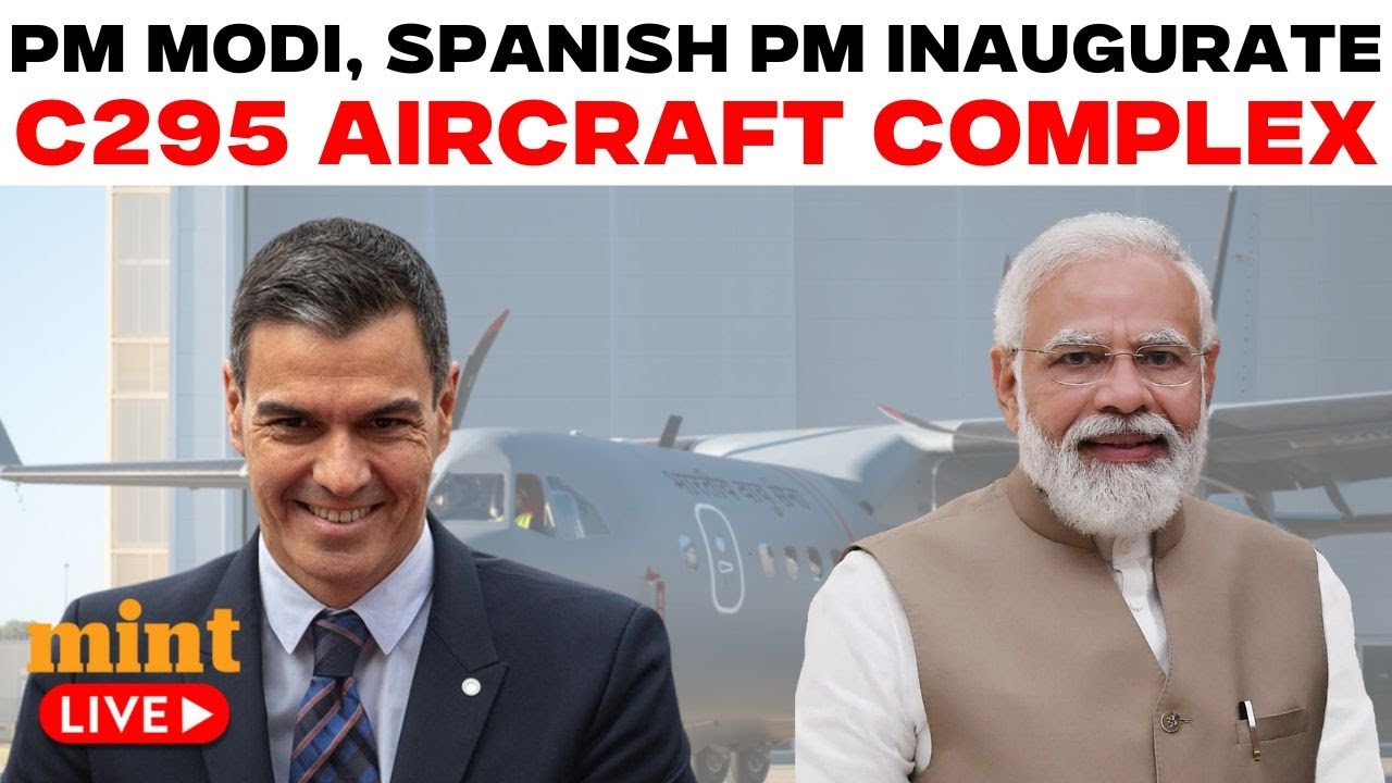 LIVE | PM Modi, Spanish Counterpart Inaugurate Tata Aircraft Complex In ...