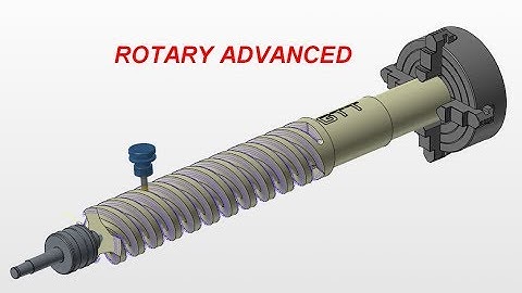 Lập trình gia công 4 trục với đường chạy dao chuyên dụng - Rotary Advanced
