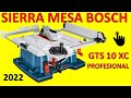 LA MEJOR SIERRA DE MESA PROFESIONAL GTS 10 XC BOSCH