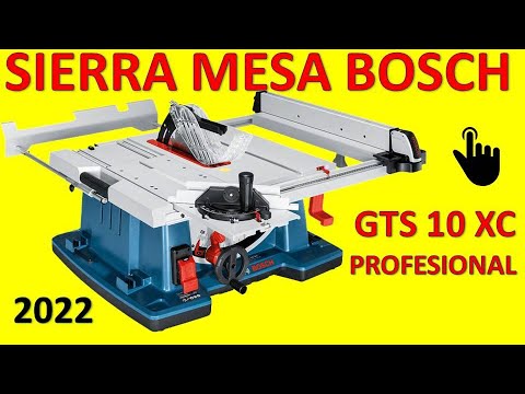 LA MEJOR SIERRA DE MESA PROFESIONAL GTS 10 XC BOSCH 2022