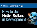 🚀 How To Use #Flutter Outline | Recipe No. 2