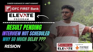 Full 🚨 IDFC FIRST Bank Elevate Program Result Delay 😱 Why Is the Result Not Declared Update