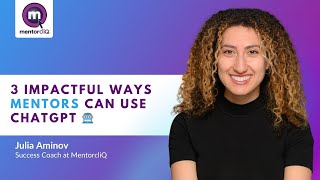 3 Impactful Ways Mentors Can Use ChatGPT