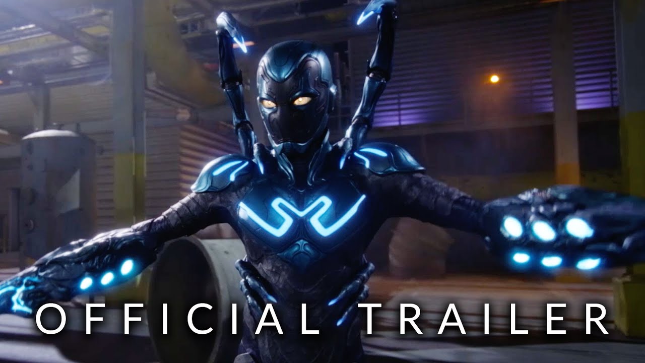 MOVIES: Blue Beetle - Official Trailer
