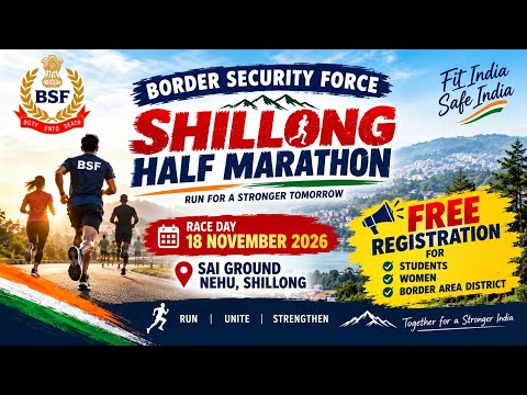 Bsf shillong half marathon 2026 | free registration for students,women and border area | medal
