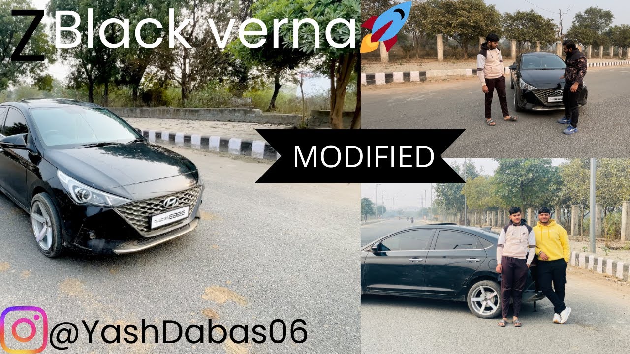 MODIFIED Z-BLACK VERNA 2021 | 18 inch Alloys | LOUDEST IN TOWN 🔊