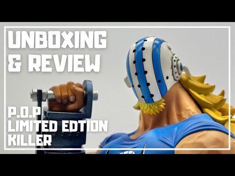 4K: P.O.P】Killer Limited Edition Unboxing & Review! ONE PIECE