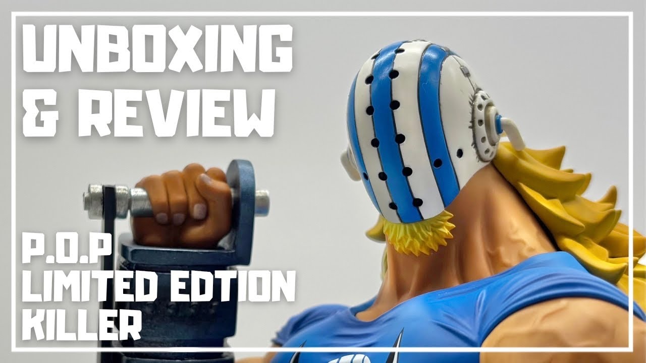 4K: P.O.P】Killer Limited Edition Unboxing & Review! ONE PIECE