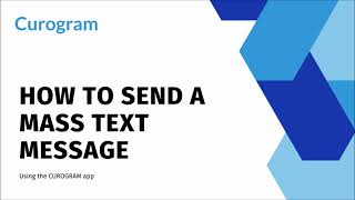 How To Send A Mass Text Message on Curogram screenshot 1