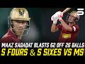 Maaz Sadaqat Smashes 5 Sixes In A Stunning Knock🏏 | Ball By Ball | Match 08 | HBL PSL 11 | MZB1K