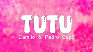Camilo & Pedro Capó - Tutu (Letra) || Corazon Letra