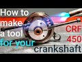 How to make a tool for your crankshaft.