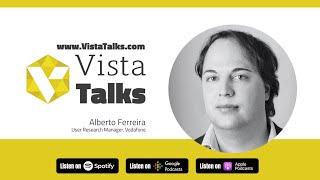 An In-depth Interview Featuring Alberto Ferreira #UX | VistaTalks Ep 62