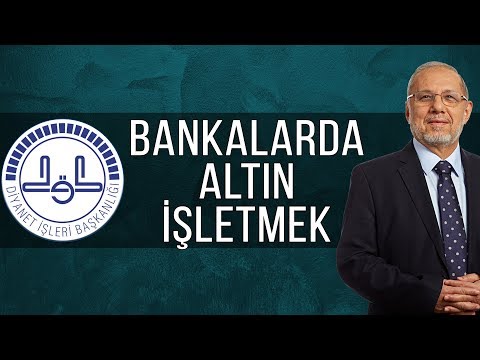 Bankalarda Altın Hesabı İşletmek Caiz mi?