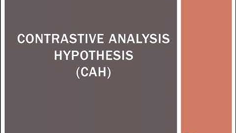 Contrastive Analysis Hypothesis (CAH)
