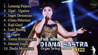 DIANA SASTRA 2022 full album | organ tarling pantura