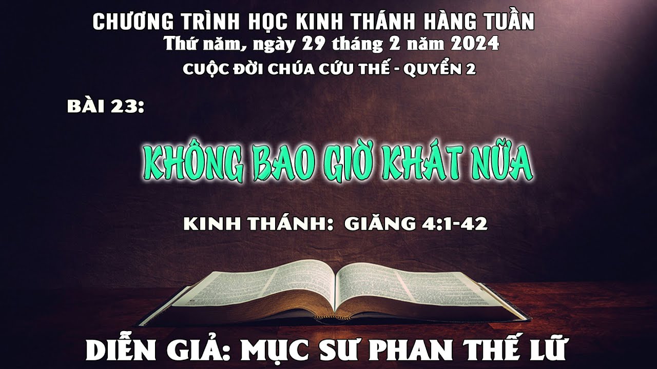BÀI 23: KHÔNG BAO GIỜ KHÁT NỮA