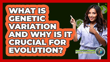 What Is Genetic Variation And Why Is It Crucial For Evolution? - Earth Science Answers