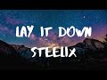 Steelix- Lay It Down Lyrics