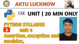 Python unit 4 aktu cse semester 4 | Assertion exceptions | Modules importing | 20 min gadgtesteach