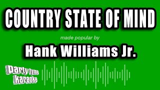 Hank Williams Jr. - Country State of Mind (Karaoke Version)