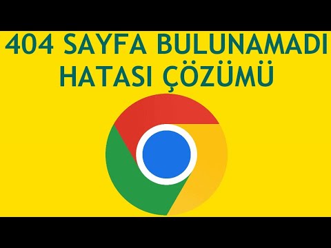 Google Chrome 404 Sayfa Bulunamadı Hatası Çözümü