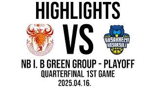 Tiszaujvarosi Phoenix KK Vasarhelyi Kosarsuli NB I B Green G PLAYOFF 1st Game Hi
