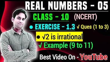 Exercise 1.3 Chapter:1 | NCERT Class 10 | Real Numbers | √2 is irrational | Example (9,10)