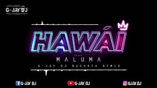 Maluma - Hawái (Cover) (G-Jay DJ Bachata Remix)