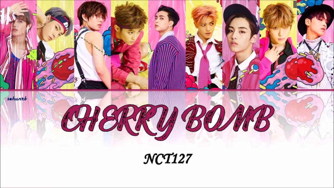 NCT 127 Cherry Bomb [ Han/Rom/Eng Color Coded Lyrics ] YouTube