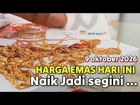 Harga Emas Hari ini Jumat 9 oktober 2026 || Harga emas perhiasan | antam | galeri 24 | emas 24 karat