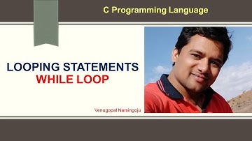 #19 C programming | Looping Statements  | while loop |Venugopal Narsingoju