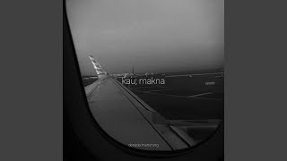 Kau:makna (feat. Denada Manurung)